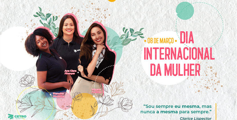 Registro da Campanha de Dia das Mulheres da Cetro, representando as diversas colaboradoras da empresa.