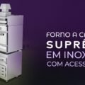 Novidade: Fornos Suprême com Acessórios