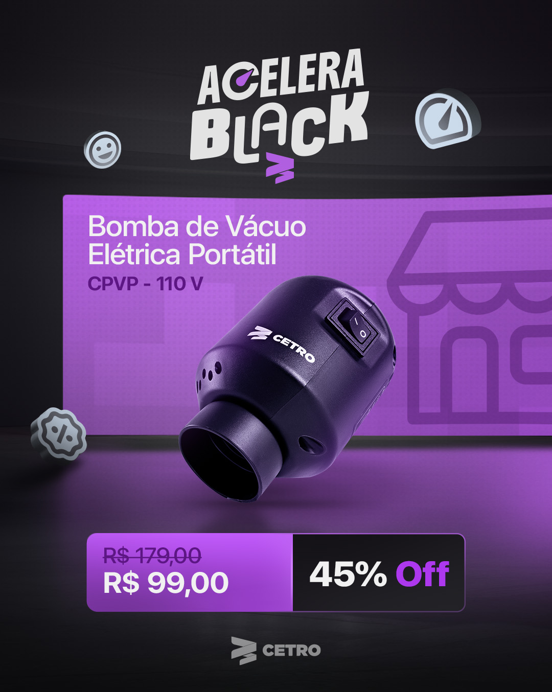Três banners de desconto da campanha Acelera Black 2025 com a Bomba de Vácuo, o Forno Nino Napoli e a Guilhotina da Cetro.