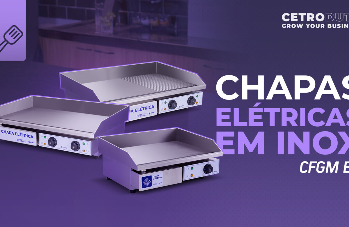 Como escolher a Chapa Elétrica ideal?